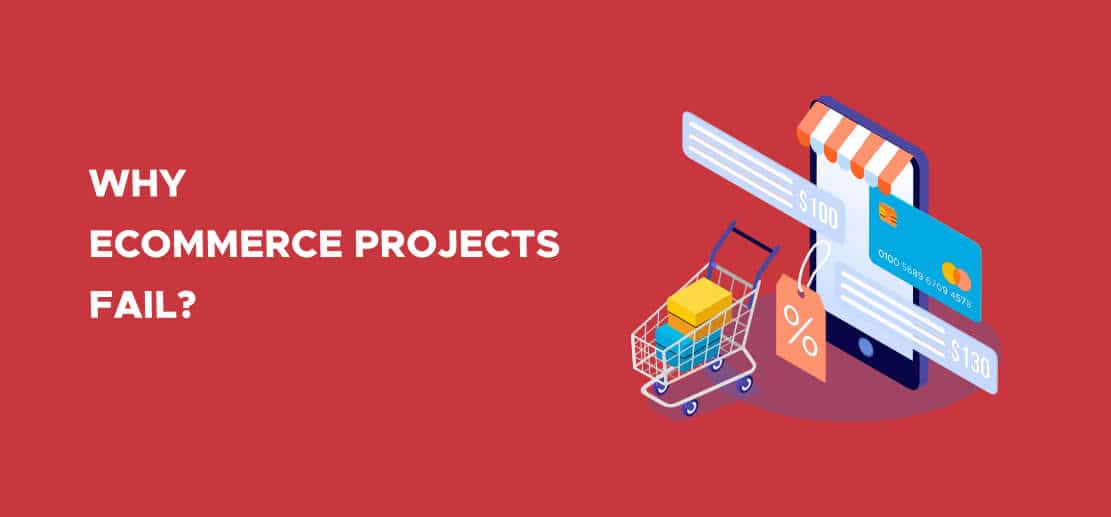 Top 10 Reasons Why eCommerce Projects Fail