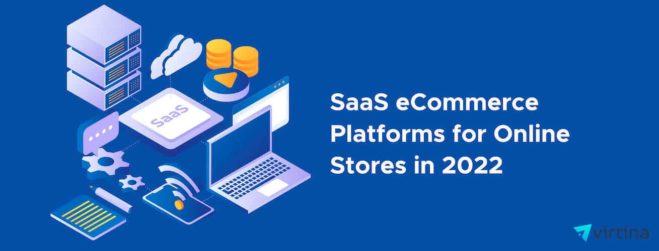 SaaS eCommerce Platforms for Online Stores in 2022