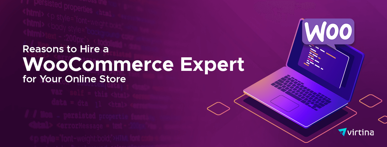 Reasons to Hire a WooCommerce Expert for Your Online Store
